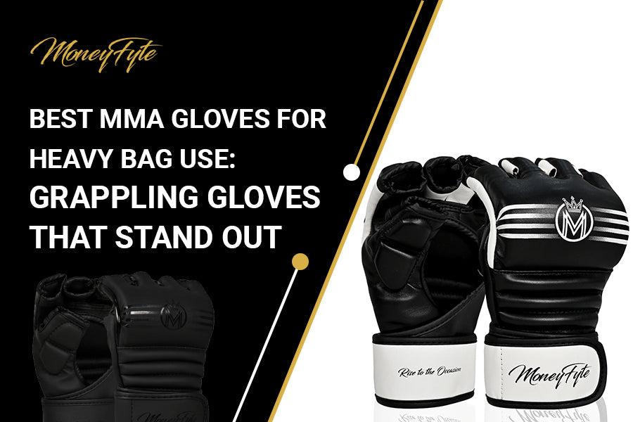Best MMA Gloves for Heavy Bag Use Grappling Gloves That Stand Out MoneyFyte