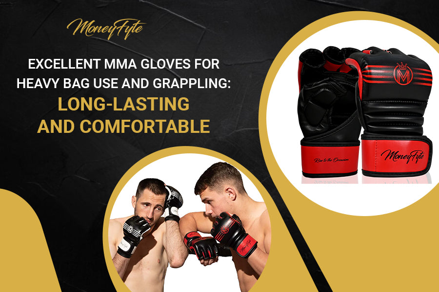 Excellent MMA Gloves for Heavy Bag Use and Grappling Longlasting and MoneyFyte